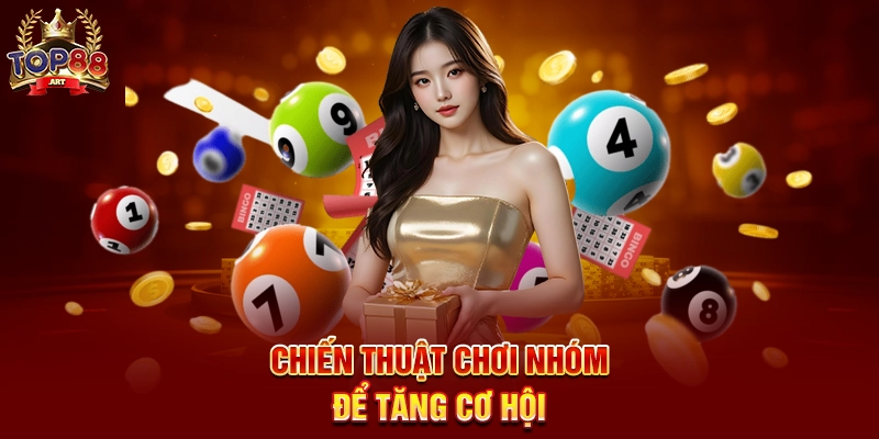 Chiến Thuật Chơi Nhóm Để Tăng Cơ Hội