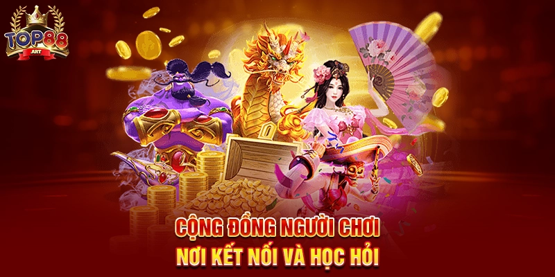 Cộng Đồng Người Chơi Nơi Kết Nối Và Học Hỏi