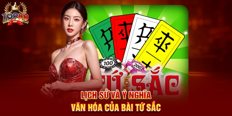 Lịch Sử Và Ý Nghĩa Văn Hóa Của Bài Tứ Sắc