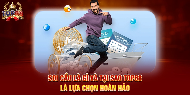 Soi Cầu Là Gì Và Tại Sao Top88 Là Lựa Chọn Hoàn Hảo