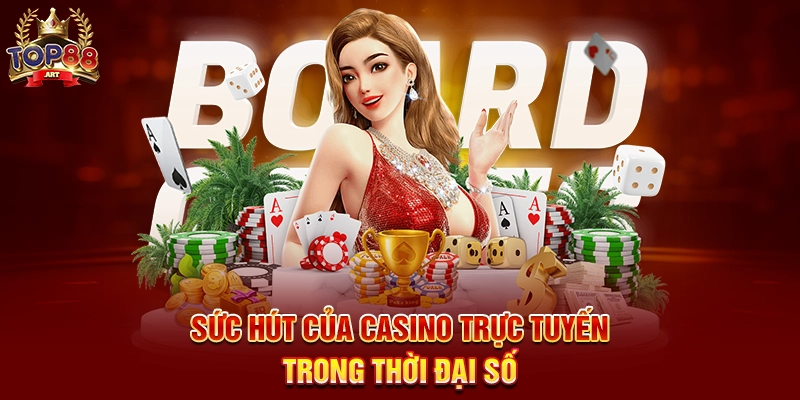 Sức Hút Của Casino Trực Tuyến Trong Thời Đại Số