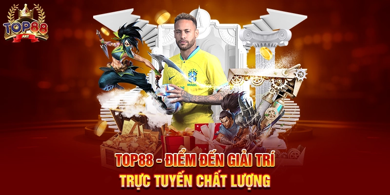 Top88 - Điểm đến giải trí trực tuyến chất lượng